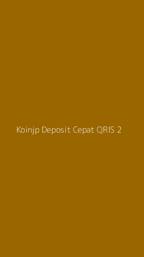 Tampilan Antarmuka Aplikasi Koinjp Deposit Cepat Qris - 2