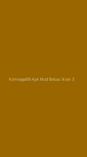Tampilan Antarmuka Aplikasi Koinnaga88 Apk Mod Bebas Iklan - 3