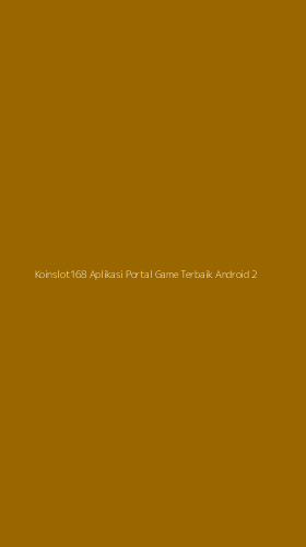 Tampilan Antarmuka Aplikasi Koinslot168 Aplikasi Portal Game Terbaik Android - 2