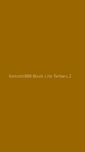 Tampilan Antarmuka Aplikasi Koinslot888 Musik Lite Terbaru - 2