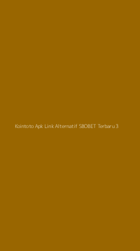 Tampilan Antarmuka Aplikasi Kointoto Apk Link Alternatif Sbobet Terbaru - 3