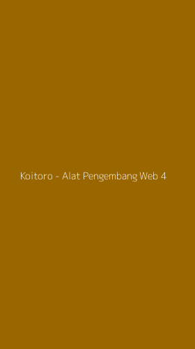 Tampilan Antarmuka Aplikasi Koitoro - Alat Pengembang Web - 4