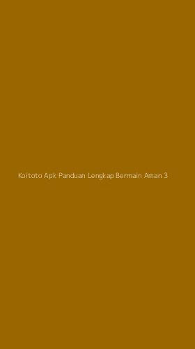 Tampilan Antarmuka Aplikasi Koitoto Apk Panduan Lengkap Bermain Aman - 3