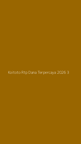Tampilan Antarmuka Aplikasi Koitoto Rtp Dana Terpercaya 2026 - 3