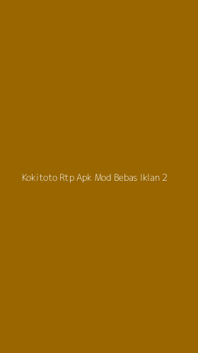 Tampilan Antarmuka Aplikasi Kokitoto Rtp Apk Mod Bebas Iklan - 2