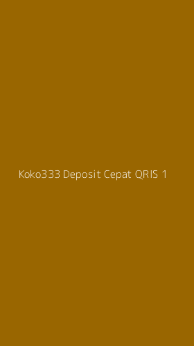 Tampilan Antarmuka Aplikasi Koko333 Deposit Cepat Qris - 1