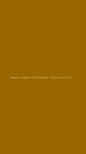 Tampilan Antarmuka Aplikasi Kokobet Aplikasi Portal Game Terbaik Android - 1