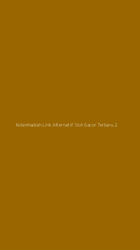 Tampilan Antarmuka Aplikasi Kolamhadiah Link Alternatif Slot Gacor Terbaru - 2