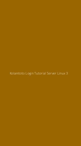 Tampilan Antarmuka Aplikasi Kolamtoto Login Tutorial Server Linux - 3