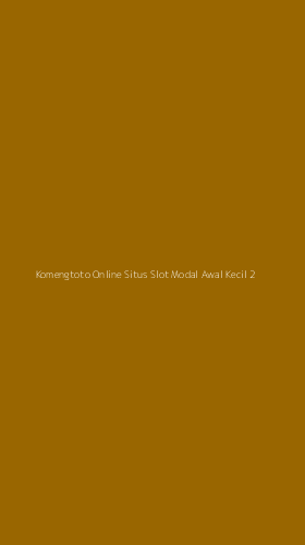 Tampilan Antarmuka Aplikasi Komengtoto Online Situs Slot Modal Awal Kecil - 2