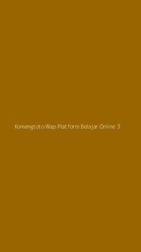 Tampilan Antarmuka Aplikasi Komengtoto Wap Platform Belajar Online - 3