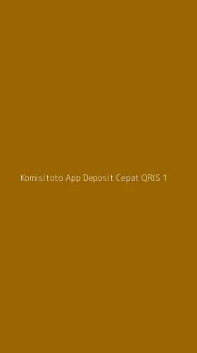 Tampilan Antarmuka Aplikasi Komisitoto App Deposit Cepat Qris - 1