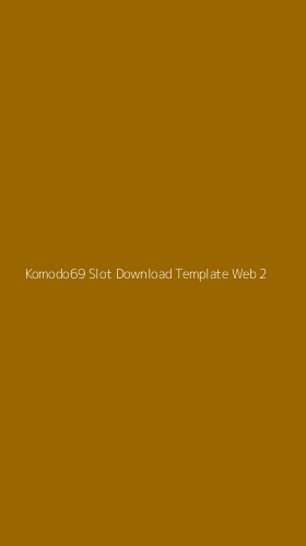 Tampilan Antarmuka Aplikasi Komodo69 Slot Download Template Web - 2