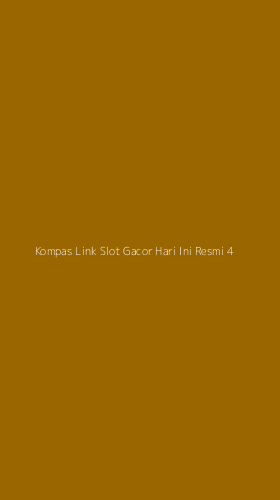 Tampilan Antarmuka Aplikasi Kompas Link Slot Gacor Hari Ini Resmi - 4