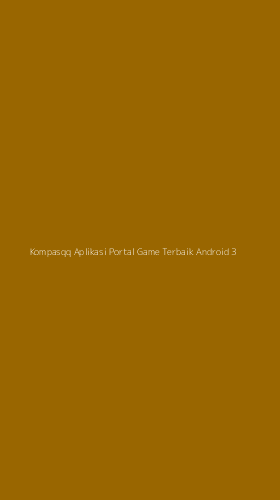 Tampilan Antarmuka Aplikasi Kompasqq Aplikasi Portal Game Terbaik Android - 3