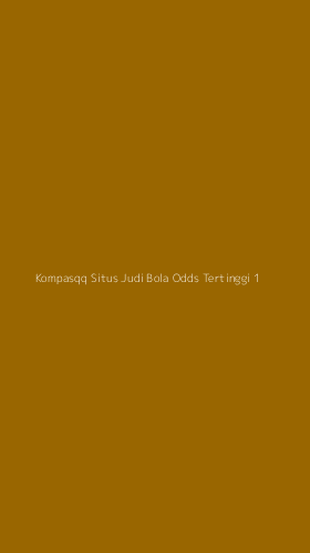 Tampilan Antarmuka Aplikasi Kompasqq Situs Judi Bola Odds Tertinggi - 1