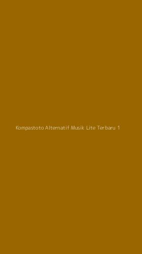 Tampilan Antarmuka Aplikasi Kompastoto Alternatif Musik Lite Terbaru - 1