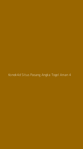 Tampilan Antarmuka Aplikasi Konek4d Situs Pasang Angka Togel Aman - 4