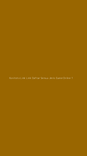 Tampilan Antarmuka Aplikasi Konitoto Link Link Daftar Semua Jenis Game Online - 1