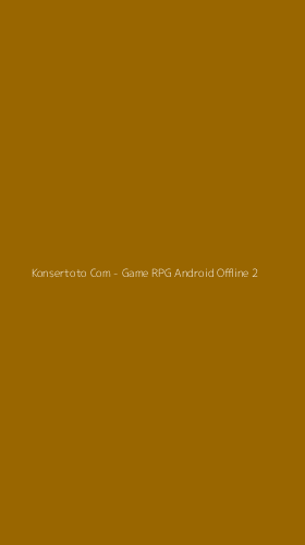 Tampilan Antarmuka Aplikasi Konsertoto Com - Game RPG Android Offline - 2