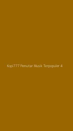 Tampilan Antarmuka Aplikasi Kopi777 Pemutar Musik Terpopuler - 4