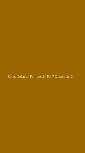 Tampilan Antarmuka Aplikasi Korea Selatan Pembersih Ram Otomatis - 2