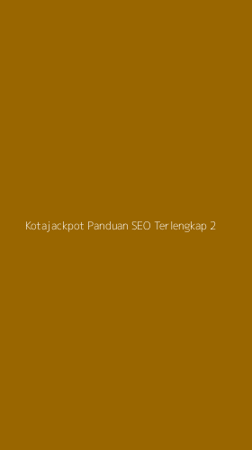 Tampilan Antarmuka Aplikasi Kotajackpot Panduan Seo Terlengkap - 2