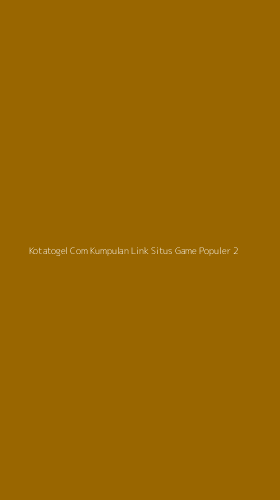 Tampilan Antarmuka Aplikasi Kotatogel Com Kumpulan Link Situs Game Populer - 2