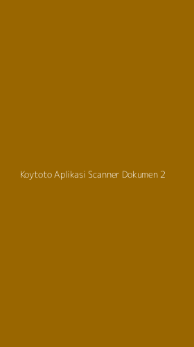 Tampilan Antarmuka Aplikasi Koytoto Aplikasi Scanner Dokumen - 2