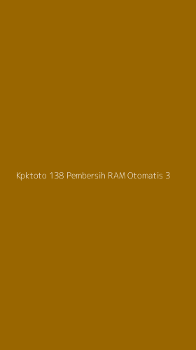 Tampilan Antarmuka Aplikasi Kpktoto 138 Pembersih Ram Otomatis - 3