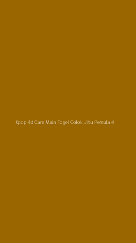 Tampilan Antarmuka Aplikasi Kpop 4d Cara Main Togel Colok Jitu Pemula - 4