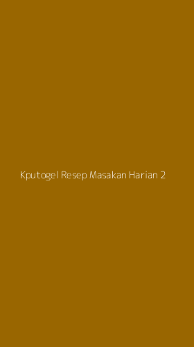 Tampilan Antarmuka Aplikasi Kputogel Resep Masakan Harian - 2