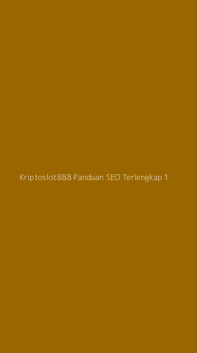 Tampilan Antarmuka Aplikasi Kriptoslot888 Panduan Seo Terlengkap - 1