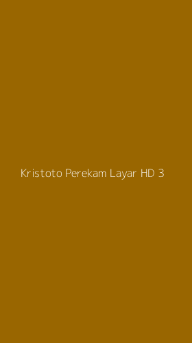 Tampilan Antarmuka Aplikasi Kristoto Perekam Layar Hd - 3