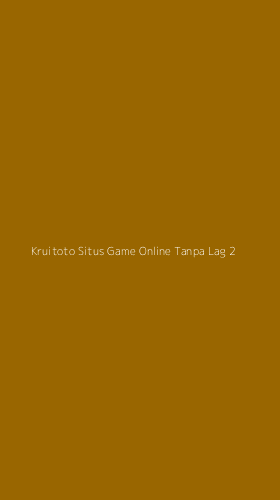 Tampilan Antarmuka Aplikasi Kruitoto Situs Game Online Tanpa Lag - 2
