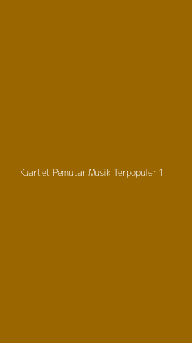 Tampilan Antarmuka Aplikasi Kuartet Pemutar Musik Terpopuler - 1