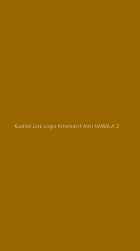 Tampilan Antarmuka Aplikasi Kuat4d Link Login Alternatif Anti Nawala - 2