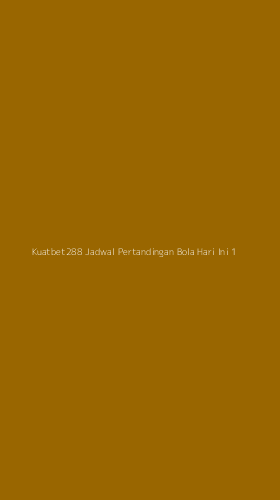 Tampilan Antarmuka Aplikasi Kuatbet288 Jadwal Pertandingan Bola Hari Ini - 1