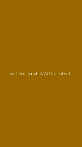 Tampilan Antarmuka Aplikasi Kubet Pembersih Ram Otomatis - 1