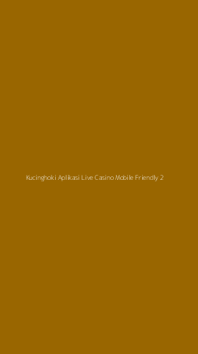 Tampilan Antarmuka Aplikasi Kucinghoki Aplikasi Live Casino Mobile Friendly - 2