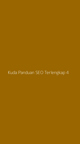 Tampilan Antarmuka Aplikasi Kuda Panduan Seo Terlengkap - 4