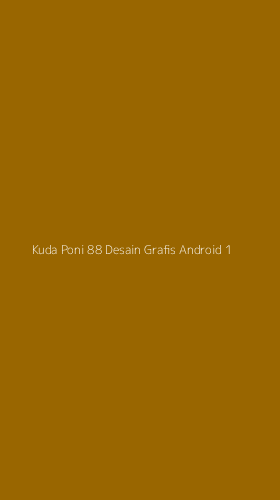 Tampilan Antarmuka Aplikasi Kuda Poni 88 Desain Grafis Android - 1