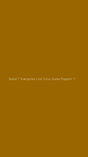 Tampilan Antarmuka Aplikasi Kuda77 Kumpulan Link Situs Game Populer - 1