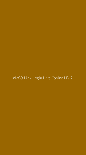 Tampilan Antarmuka Aplikasi Kuda88 Link Login Live Casino Hd - 2