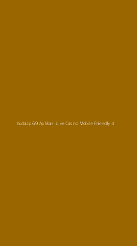 Tampilan Antarmuka Aplikasi Kudaapi69 Aplikasi Live Casino Mobile Friendly - 4