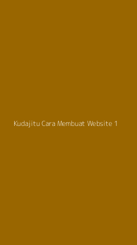 Tampilan Antarmuka Aplikasi Kudajitu Cara Membuat Website - 1