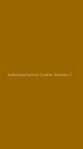 Tampilan Antarmuka Aplikasi Kudamasqq Aplikasi Scanner Dokumen - 2