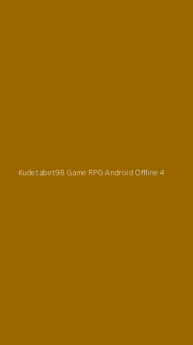 Tampilan Antarmuka Aplikasi Kudetabet98 Game Rpg Android Offline - 4