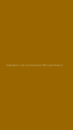 Tampilan Antarmuka Aplikasi Kudetatoto Link Cara Download Apk Game Resmi - 4
