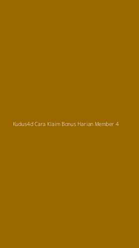 Tampilan Antarmuka Aplikasi Kudus4d Cara Klaim Bonus Harian Member - 4